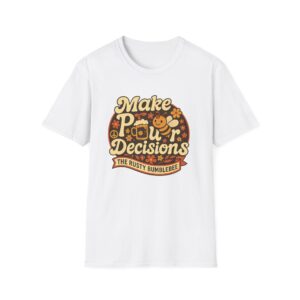 Make Pour Decisions T-Shirt - Unisex Softstyle Tee, Fun Graphic Shirt, Gift for Friends, Casual Wear, Party Apparel, Unique Design
